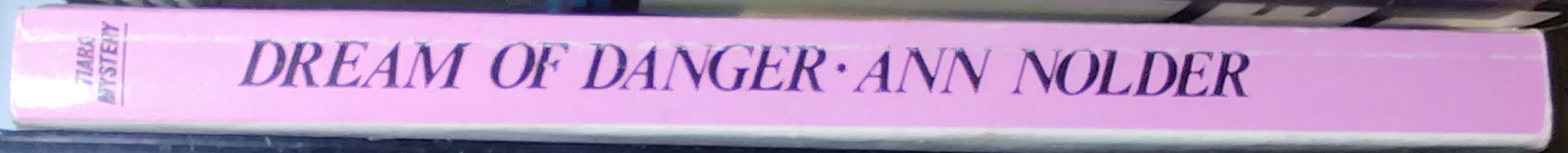 Ann Nolder  DREAM OF DANGER spine of book image