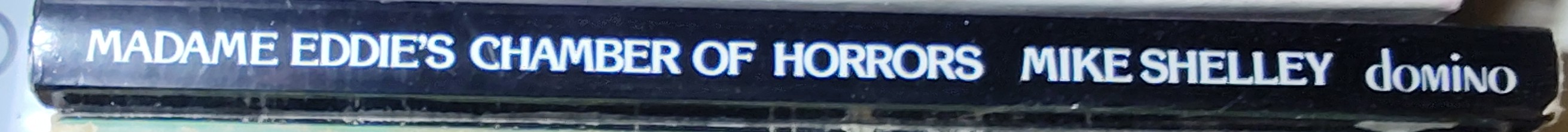 Mike Shelley  MADAME EDDIE'S CHAMBER OF HORRORS spine of book image