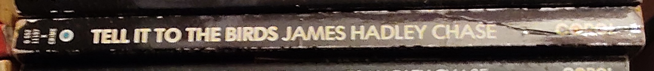James Hadley Chase  TELL IT TO THE BIRDS spine of book image