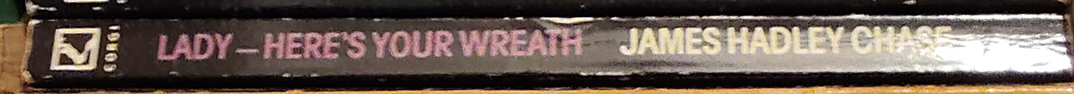 James Hadley Chase  LADY - HERE'S YOUR WREATH spine of book image