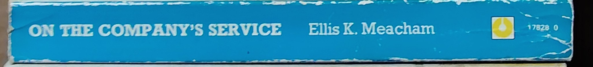 Ellis K. Meacham  ON THE COMPANY'S SERVICE spine of book image