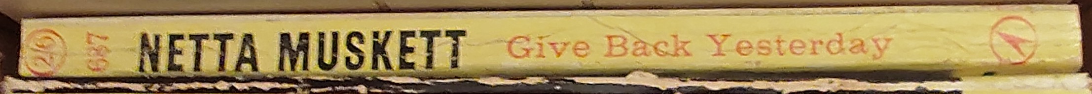 Netta Muskett  GIVE BACK YESTERDAY spine of book image