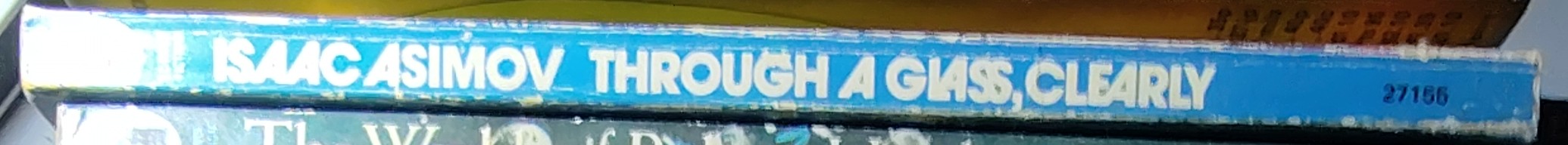 Isaac Asimov  THROUGH A GLASS, CLEARLY spine of book image