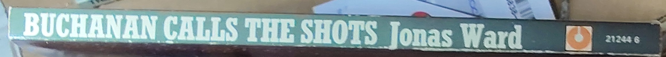 Jonas Ward  BUCHANAN CALLS THE SHOTS spine of book image