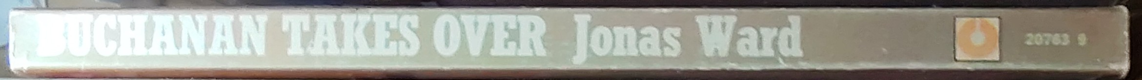 Jonas Ward  BUCHANAN TAKES OVER spine of book image