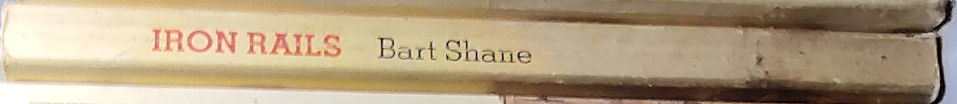 Bart Shane  IRON RAILS spine of book image