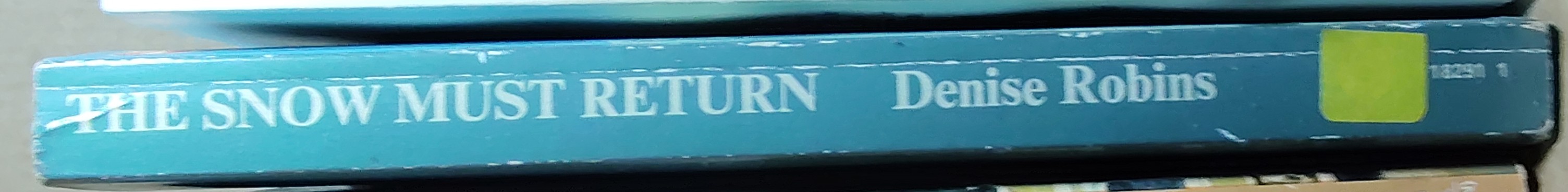 Denise Robins  THE SNOW MUST RETURN spine of book image