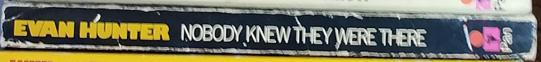 Evan Hunter  NOBODY KNEW THEY WERE THERE spine of book image