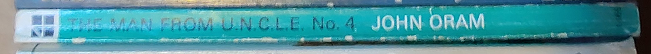 John Oram  THE MAN FROM U.N.C.L.E. (4): THE STONE-COLD IN THE MARKET AFFAIR spine of book image