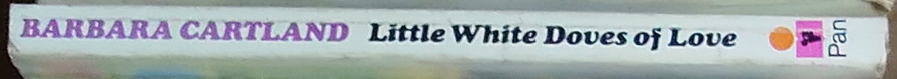 Barbara Cartland  LITTLE WHITE DOVES OF LOVE spine of book image