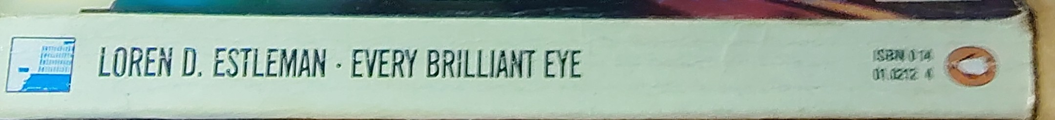Loren D. Estleman  EVERY BRILLIANT EYE spine of book image