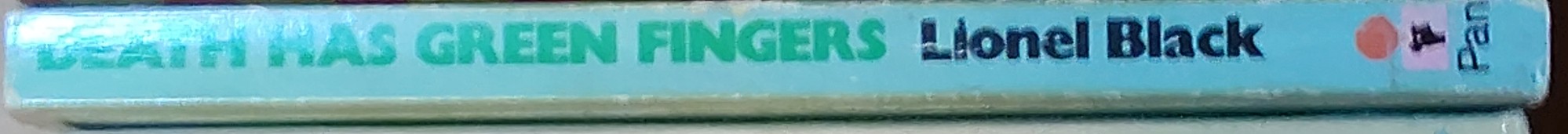 Lionel Black  DEATH HAS GREEN FINGERS spine of book image