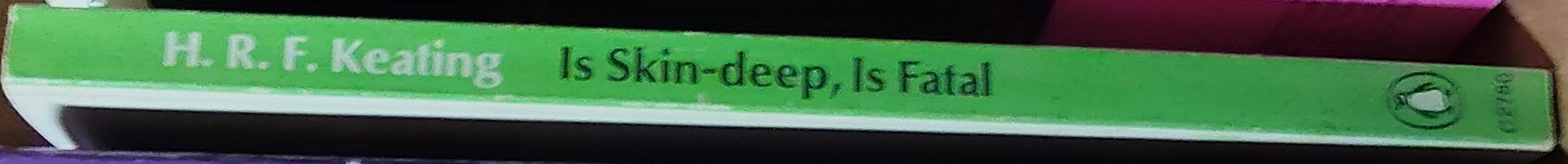 H.R.F. Keating  IS SKIN-DEEP, IS FATAL spine of book image