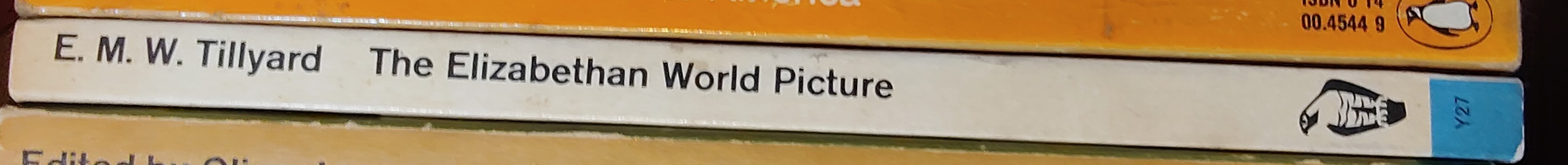 E.M.W. Tillyard  THE ELIZABETHAN WORLD PICTURE spine of book image