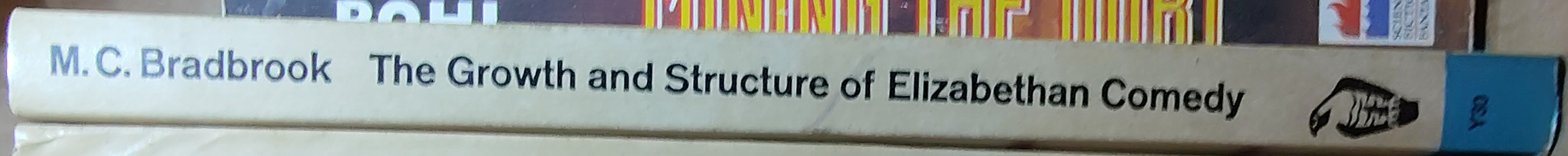 M.C. Bradbrook  THE GROWTH AND STRUCTURE OF ELIZABETHAN COMEDY spine of book image
