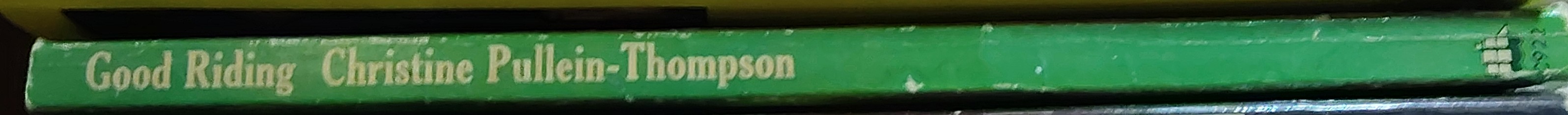 Christine Pullein-Thompson  GOOD RIDING (non-fiction) spine of book image