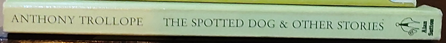 Anthony Trollope  THE SPOTTED DOG & OTHER STORIES spine of book image