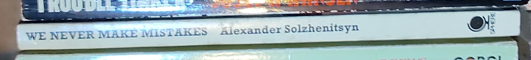 Alexander Solzhenitsyn  WE NEVER MAKE MISTAKES spine of book image