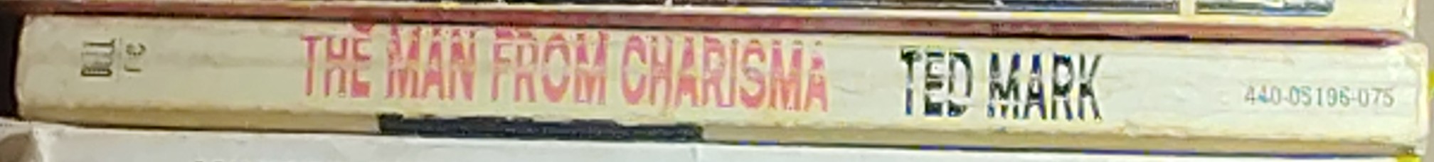 Ted Mark  THE MAN FROM CHARISMA spine of book image
