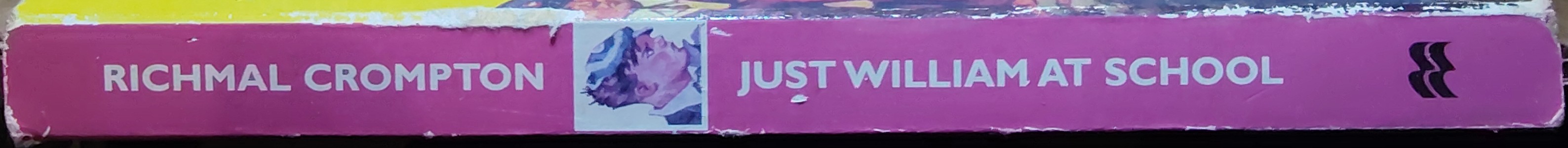 Richmal Crompton  JUST WILLIAM AT SCHOOL. Ten Classic Stories spine of book image