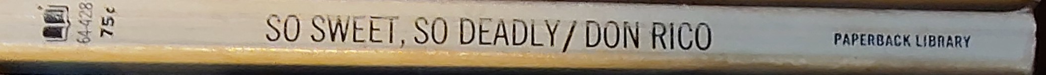 Don Rico  SO SWEET, SO DEADLY spine of book image