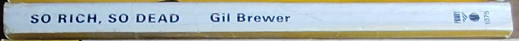 Gil Brewer  SO RICH, SO DEAD spine of book image