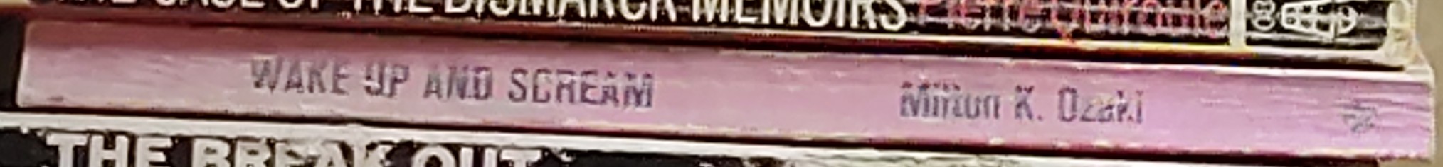 Milton K. Ozaki  WAKE UP AND SCREAM spine of book image