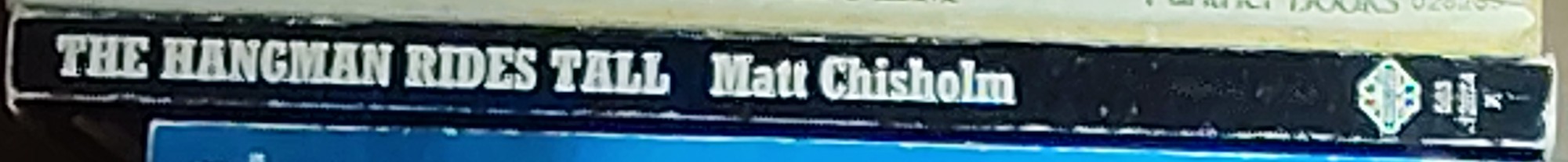 Matt Chisholm  McALLISTER - THE HANGMAN RIDES TALL spine of book image