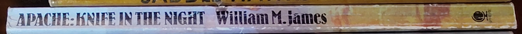 William M. James  APACHE 2: KNIFE IN THE NIGHT spine of book image