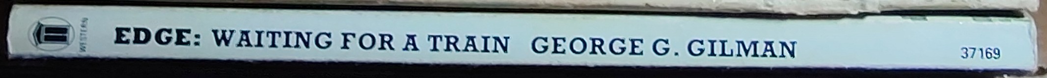 George G. Gilman  EDGE 30: WAITING FOR A TRAIN spine of book image