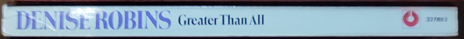 Denise Robins  GREATER THAN ALL spine of book image