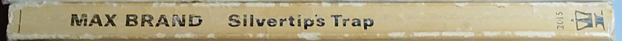 Max Brand  SILVERTIP'S TRAP spine of book image