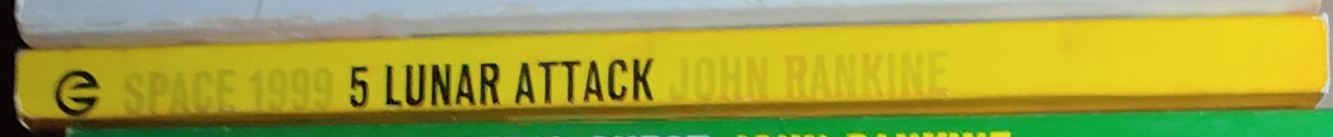 John Rankine  SPACE 1999: LUNAR ATTACK spine of book image