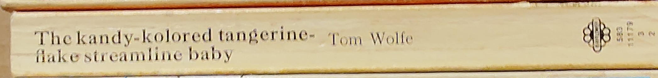 Tom Wolfe  THE KANDY-KOLORED TANGERINE-FLAKE STREAMLINE BABY spine of book image