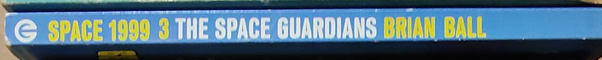 Brian Ball  SPACE 1999: THE SPACE GUARDIANS (TV tie-in) spine of book image