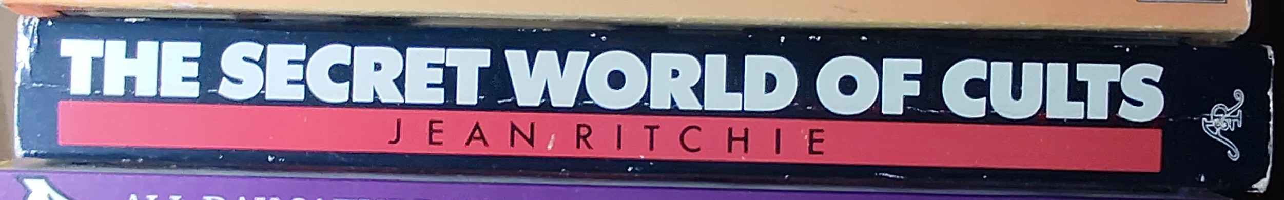 \ THE SECRET WORLD OF CULTS. Inside the sects that take over lives spine of book image