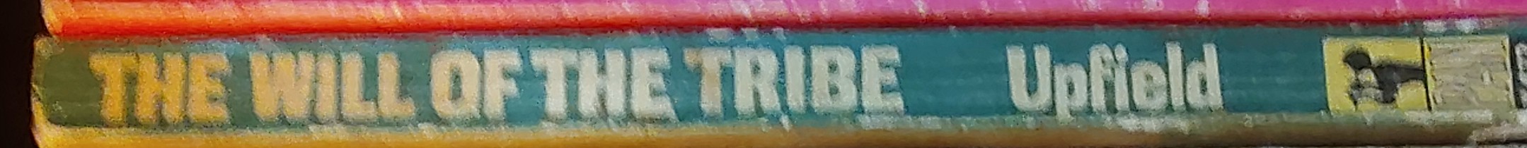 Arthur Upfield  THE WILL OF THE TRIBE spine of book image