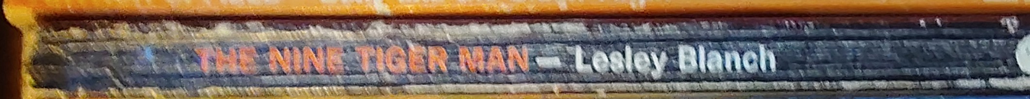 Lesley Blanch  THE NINE TIGER MAN spine of book image