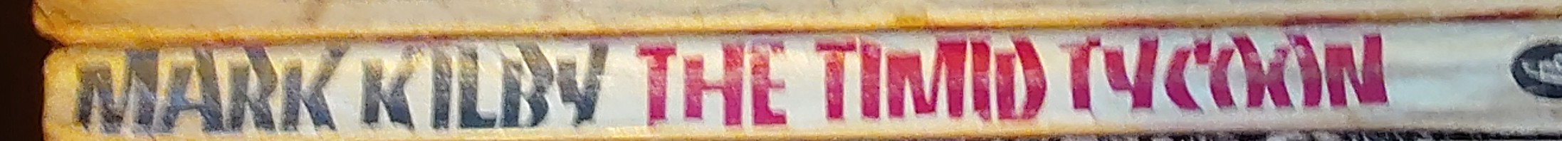 Robert Caine Frazer  MARK KILBY AND THE TIMID TYCOON spine of book image