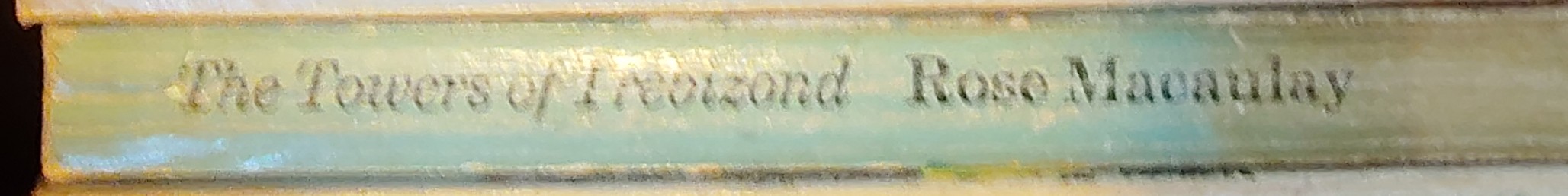 Rose Macaulay  THE TOWERS OF TREBIZOND spine of book image