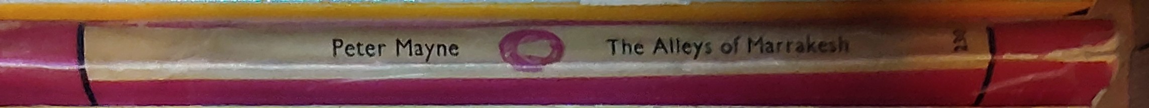 Peter Mayne  THE ALLEYS OF MARRAKESH spine of book image