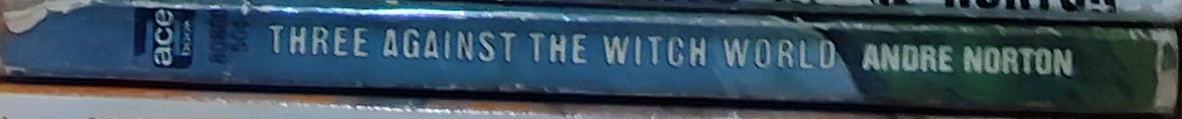 Andre Norton  THREE AGAINST THE WITCH WORLD spine of book image