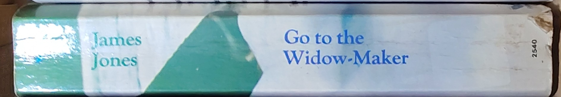 James Jones  GO TO THE WIDOW MAKER spine of book image