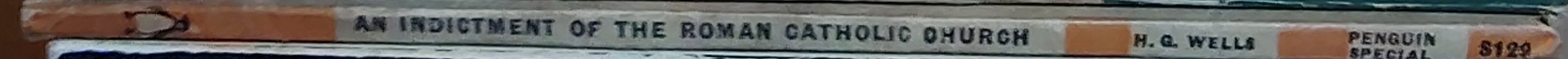H.G. Wells  CRUX ANSATA. AN INDICTMENT OF THE ROMAN CATHOLIC CHURCH spine of book image