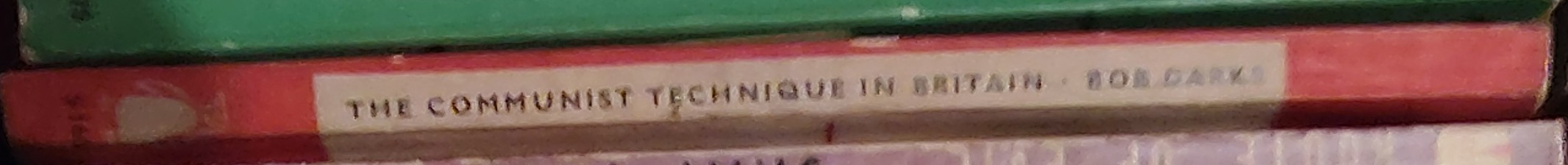 Bob Darke  THE COMMUNIST TECHNIQUE IN BRITAIN spine of book image