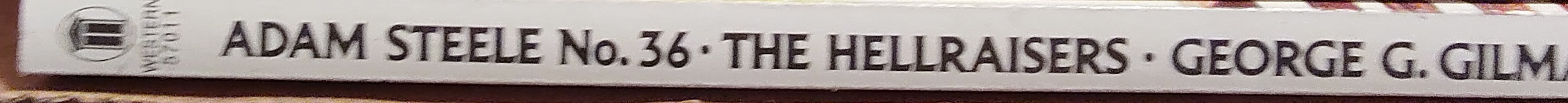 George G. Gilman  ADAM STEELE 36: THE HELLRAISERS spine of book image