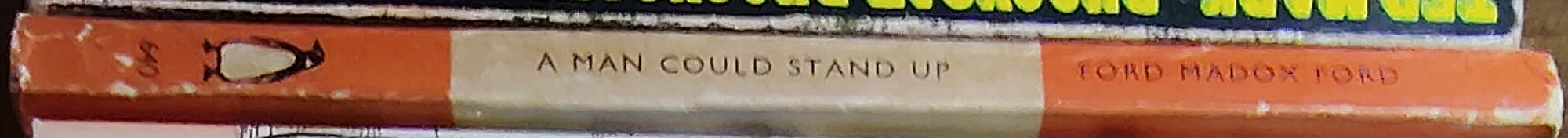 Ford Madox Ford  A MAN COULD STAND UP spine of book image