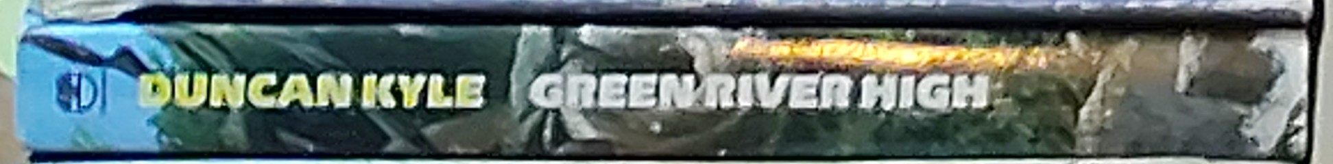 Duncan Kyle  GREEN RIVER HIGH spine of book image