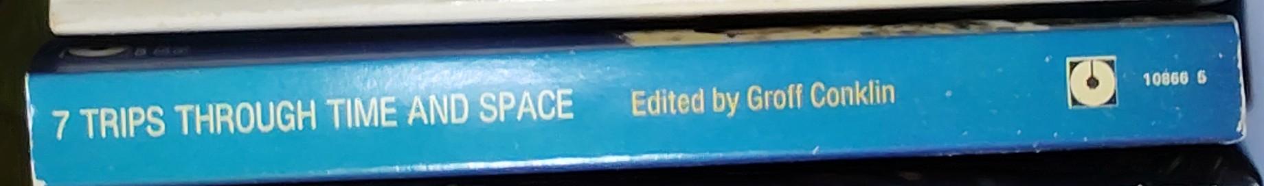 Geoff Conklin (edits) 7-TRIPS THROUGH TIME AND SPACE spine of book image