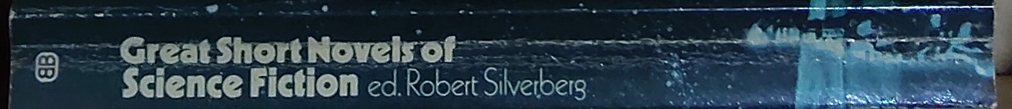 Robert Silverberg (edits) GREAT SHORT NOVELS OF SCIENCE FICTION spine of book image